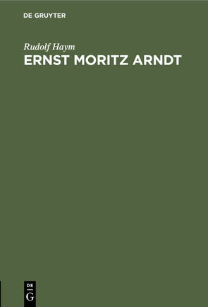 Ernst Moritz Arndt von Haym,  Rudolf