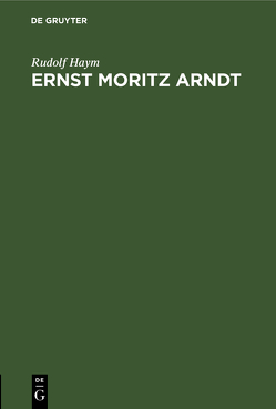 Ernst Moritz Arndt von Haym,  Rudolf