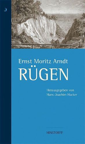 Ernst Moritz Arndt. Rügen von Hacker,  Hans J