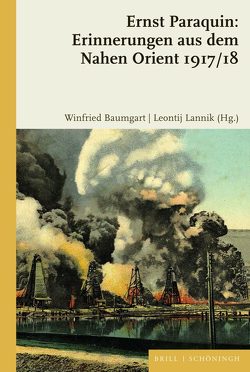 Ernst Paraquin: Erinnerungen aus dem Nahen Orient 1917/18 von Baumgart,  Winfried, Lannik,  Leontij