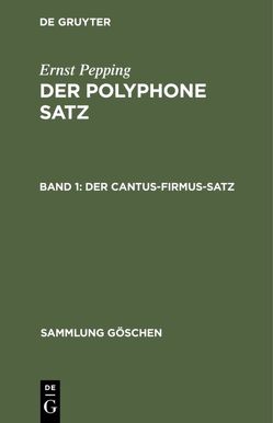 Ernst Pepping: Der polyphone Satz / Der cantus-firmus-Satz von Pepping,  Ernst