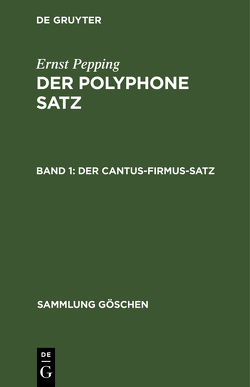 Ernst Pepping: Der polyphone Satz / Der cantus-firmus-Satz von Pepping,  Ernst