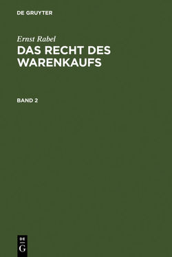 Ernst Rabel: Das Recht des Warenkaufs / Ernst Rabel: Das Recht des Warenkaufs. Band 2 von Rabel,  Ernst