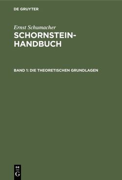 Ernst Schumacher: Schornstein-Handbuch / Die theoretischen Grundlagen von Schumacher,  Ernst