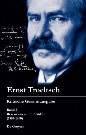 Ernst Troeltsch: Kritische Gesamtausgabe / Rezensionen und Kritiken von Brandt,  Dina, Graf,  Friedrich Wilhelm