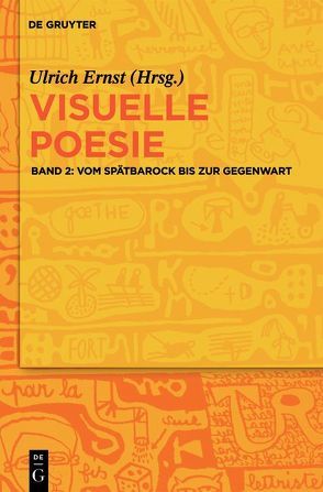 Visuelle Poesie / Vom Spätbarock bis zur Gegenwart von Ehlen,  Oliver, Ernst,  Ulrich, Gramatzki,  Susanne