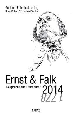 Ernst und Falk 2014 von Dörfler,  Thorsten, Lessing,  Gotthold Ephraim, Schön,  René