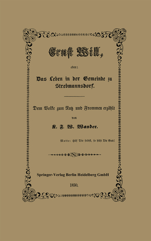 Ernst Will, oder: Das Leben in der Gemeinde zu Strebmannsdorf von Wander,  C. F. W.