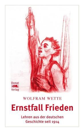 Ernstfall Frieden von Wette,  Wolfram