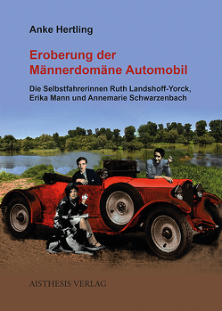 Eroberung der Männerdomäne Automobil von Hertling,  Anke