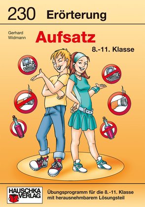 Erörterung. Aufsatz 8.-11. Klasse von Knapp,  Martina, Widmann,  Gerhard