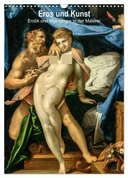 Eros und Kunst (Wandkalender 2024 DIN A3 hoch), CALVENDO Monatskalender