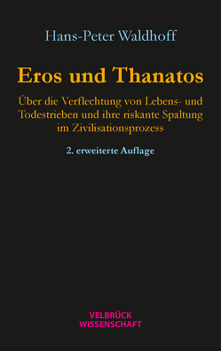 Eros und Thanatos von Waldhoff,  Hans-Peter