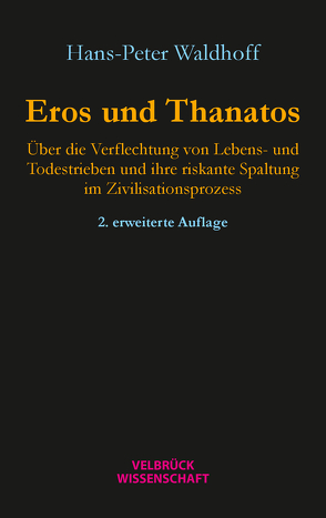 Eros und Thanatos von Waldhoff,  Hans-Peter