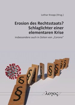 Erosion des Rechtsstaats? Schlaglichter einer elementaren Krise von Jürgens,  Olaf, Knopp,  Lothar, Linke,  Louisa