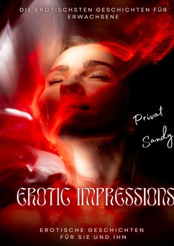 Erotic Impressions von Sandy,  Privat