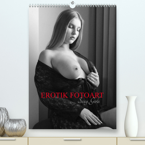 EROTIK FOTOART SEXY GIRLS (Premium, hochwertiger DIN A2 Wandkalender 2022, Kunstdruck in Hochglanz) von Walter,  Peter