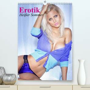 Erotik – Heißer Sommer (Premium, hochwertiger DIN A2 Wandkalender 2022, Kunstdruck in Hochglanz) von Stanzer,  Elisabeth