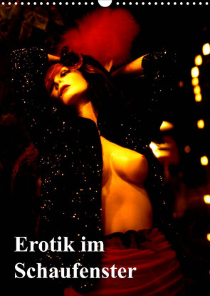 Erotik im Schaufenster (Wandkalender 2023 DIN A3 hoch) von Burkhardt,  Bert