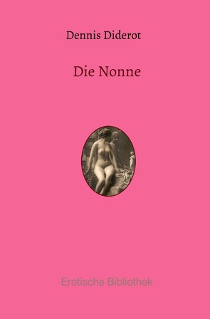 Erotische Bibliothek / Die Nonne von Diderot,  Denis