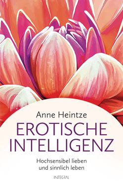 Erotische Intelligenz von Heintze,  Anne