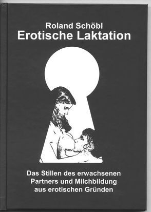 Erotische Laktation von Schöbl,  Roland