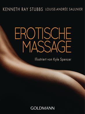 Erotische Massage von Saulnier,  Louise-Andrée, Stubbs,  Kenneth Ray, Weinberger,  Renate
