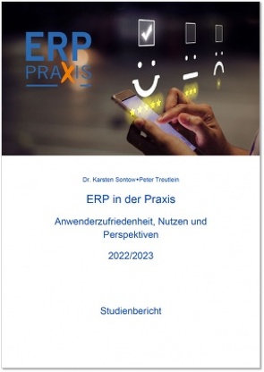 ERP in der Praxis – Anwenderzufriedenheit, Nutzen & Perspektiven 2022/2023 von Dr. Liestmann,  Volker, Dr. Sontow,  Karsten, Treutlein,  Peter