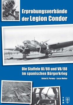 Erprobungsverbände der Legion Condor von Lauer,  Jaime P.K., Molina,  Lucas, Permuy,  Rafael A.