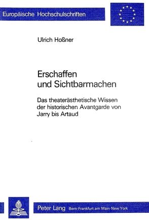 Erschaffen und Sichtbarmachen von Hossner,  Ulrich