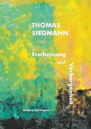 Erscheinung und Verborgenheit von Siegmann,  Thomas