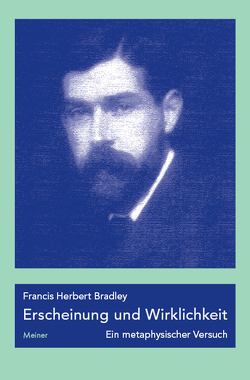 Erscheinung und Wirklichkeit von Bradley,  Francis Herbert