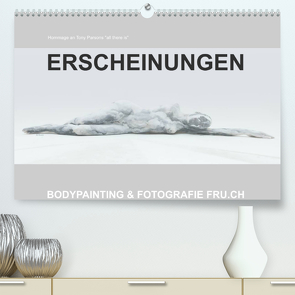 ERSCHEINUNGEN / BODYPAINTING & FOTOGRAFIE FRU.CH (Premium, hochwertiger DIN A2 Wandkalender 2023, Kunstdruck in Hochglanz) von Frutiger,  Beat