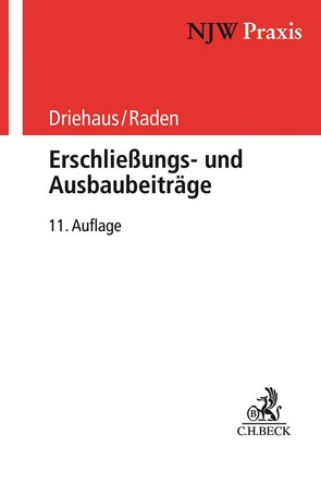 Erschließungs- und Ausbaubeiträge von Driehaus,  Hans-Joachim, Raden,  Michael