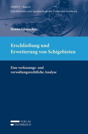 Erschließung und Erweiterung von Schigebieten von Gleirscher,  Simon