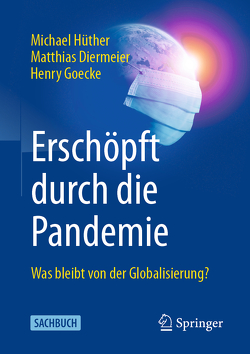 Erschöpft durch die Pandemie von Diermeier,  Matthias, Goecke,  Henry, Hüther,  Michael