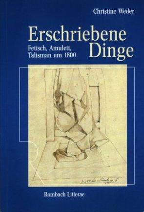 Erschriebene Dinge von Weder,  Christine