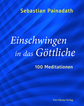 Einschwingen in das Göttliche von Painadath,  Sebastian