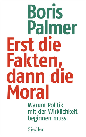 Erst die Fakten, dann die Moral von Palmer,  Boris