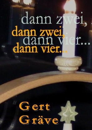 Erst eins, dann zwei, dann drei, dann vier von Gräve,  Gert