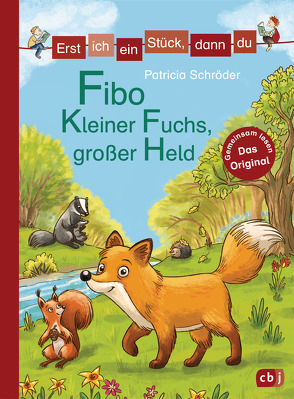 Erst ich ein Stück, dann du – Fibo – Kleiner Fuchs, großer Held von Lauber,  Larisa, Schröder,  Patricia