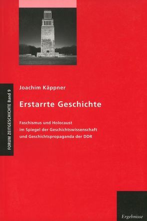 Erstarrte Geschichte von Käppner,  Joachim