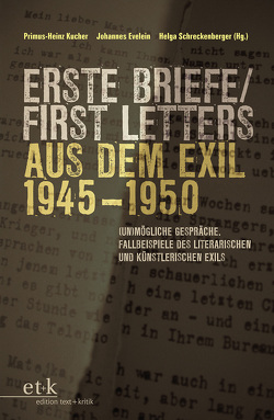 Erste Briefe / First Letters aus dem Exil 1945-1950 von Evelein,  Johannes, Kucher,  Primus Heinz, Schreckenberger,  Helga