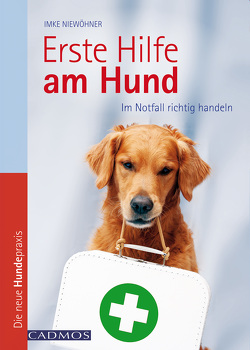 Erste Hilfe am Hund von Niewöhner,  Imke