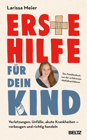 Erste Hilfe für dein Kind von Gröschel,  Marén, Meier,  Larissa