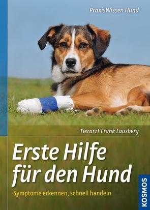 Erste Hilfe für den Hund von Lausberg,  Frank