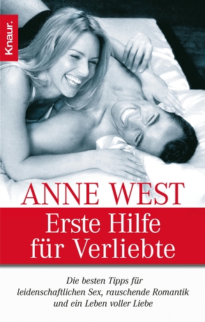 Erste Hilfe für Verliebte von West,  Anne