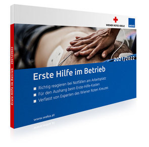 Erste Hilfe im Betrieb 2021/22 von Mag. Hickel,  Susanne, Mag. Kandioler,  Romana, WEKA-Verlag Wien