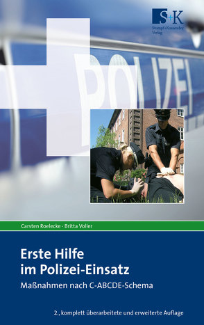 Erste Hilfe im Polizei-Einsatz von Roelecke,  Carsten, Voller,  Britta