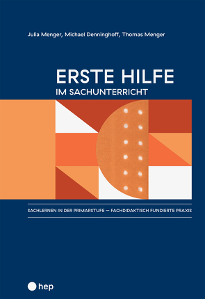 Erste Hilfe im Sachunterricht (E-Book) von Denninghoff,  Michael, Menger,  Julia, Menger,  Thomas